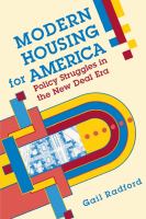 Modern Housing for America : Policy Struggles in the New Deal Era.