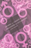 Gender and Choice in Education and Occupation.