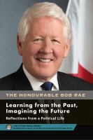 Learning from the past, imagining the future : reflections from a political life = Apprendre du passé, façonner l'avenir : réflexions sur une vie politique /