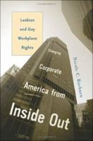 Changing corporate America from inside out lesbian and gay workplace rights /