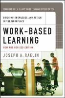 Work-based learning bridging knowledge and action in the workplace /