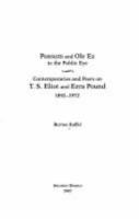 Possum and ole Ez in the public eye : contemporaries and peers on T.S. Eliot and Ezra Pound, 1892-1972 /
