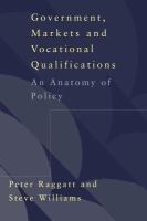 Government, markets, and vocational qualifications an anatomy of policy /