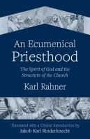 An Ecumenical Priesthood : the Spirit of God and the Structure of the Church /