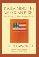 Reclaiming the American Right : The Lost Legacy of the Conservative Movement.