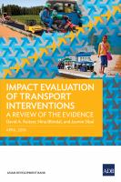 Impact Evaluation of Transport Interventions : A Review of the Evidence.