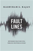 Fault lines how hidden fractures still threaten the world economy /