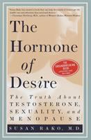 The hormone of desire : the truth about testosterone, sexuality, and menopause /