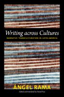 Writing across cultures narrative transculturation in Latin America /