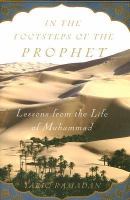 In the footsteps of the prophet : lessons from the life of Muhammad /