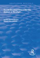 Social Development in Kerala : Illusion or Reality?.