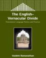 The English-vernacular divide postcolonial language politics and practice /