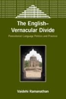 The English-vernacular divide : postcolonial language politics and practice /