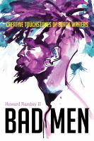 Bad men : creative touchstones of Black writers /