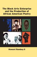 The Black arts enterprise and the production of African American poetry
