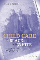 Child care in black and white : working parents and the history of orphanages /