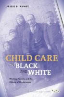 Child care in black and white : working parents and the history of orphanages /