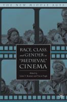 Race, Class, and Gender in Medieval Cinema.