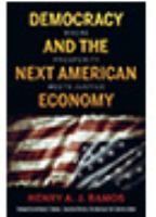 Democracy and the next American economy where prosperity meets justice /