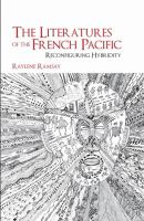 The literatures of the French Pacific : reconfiguring hybridity /