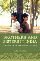 Brothers and sisters in India : a study of urban adult siblings /