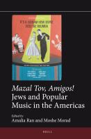 Mazal Tov, Amigos! Jews and Popular Music in the Americas : Jews and Popular Music in the Americas.