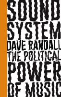 Sound System : The Political Power of Music.