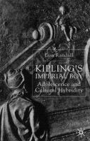 Kipling's imperial boy : adolescence and cultural hybridity /