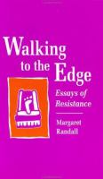 Walking to the edge : essays of resistance /