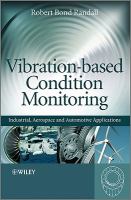 Vibration-based condition monitoring industrial, aerospace, and automotive applications /