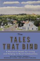 The tales that bind : a narrative model for living and helping in rural communities /