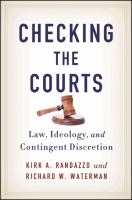 Checking the courts law, ideology, and contingent discretion /