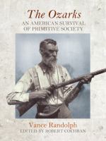 The Ozarks an American survival of primitive society /