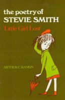 The poetry of Stevie Smith, "little girl lost" /