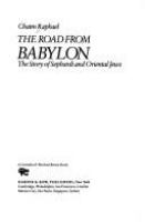 The road from Babylon : the story of Sephardi and Oriental Jews /