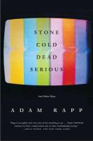 Stone cold dead serious, and other plays /