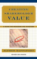 Creating shareholder value : a guide for managers and investors /