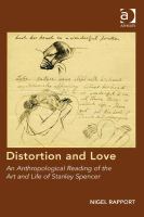 Distortion and love an anthropological reading of the art and life of Stanley Spencer /