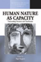 Human Nature As Capacity : Transcending Discourse and Classification.