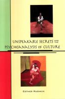 Unspeakable secrets and the psychoanalysis of culture