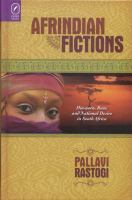 Afrindian fictions : diaspora, race, and national desire in South Africa /