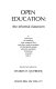 Open education: the informal classroom; a selection of readings that examine the practices and principles of the British infant schools and their American counterparts. /