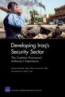 Developing Iraq's Security Sector : The Coalition Provisional Authority's Experience.