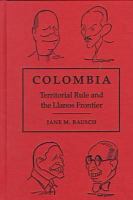 Colombia : territorial rule and the Llanos frontier /