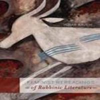 Feminist rereadings of rabbinic literature /