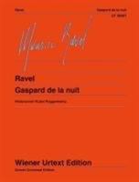 Gaspard de la nuit : 3 poèmes pour piano d'après Aloysius Bertrand /