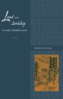 Land and lordship in early modern Japan /