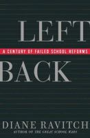 Left back : a century of failed school reforms /