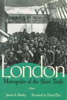 London, Metropolis of the Slave Trade.