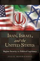 Iran, Israel, and the United States regime security vs. political legitimacy /